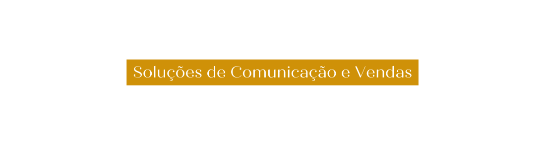 Soluções de Comunicação e Vendas